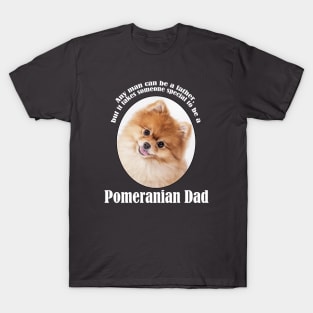 Pomeranian Dad T-Shirt